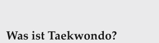 Was ist Taekwondo?